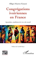 Congrégations ivoiriennes en France: Apostolats, conditions de vie et de travail (French Edition) 214048603X Book Cover