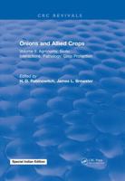 Onions and Allied Crops: Volume II: Agronomy Biotic Interactions 1315896052 Book Cover