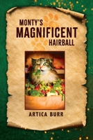 Monty's Magnificent Hairball B0CHSV3T4N Book Cover