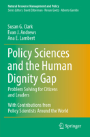 Policy Sciences and the Human Dignity Gap: Problem Solving for Citizens and Leaders (Natural Resource Management and Policy, 58) 3031827740 Book Cover