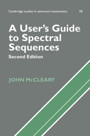 A User's Guide to Spectral Sequences 0521567599 Book Cover