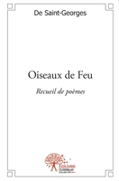 Oiseaux de Feu: Recueil de poèmes (French Edition) 2332551328 Book Cover