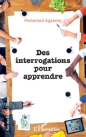 Des interrogations pour apprendre (Rue Des Écoles) (French Edition) 2343094381 Book Cover