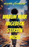 Warum Herr Hagebeck sterben muss: Jugendroman 3734749042 Book Cover