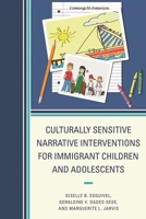 Culturally Sensitive Narrative Interventions for Immigrant Children and Adolescents 0761850341 Book Cover