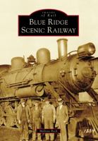 Blue Ridge Scenic Railway 1467113263 Book Cover