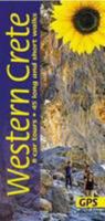 Western Crete: 8 Car Tours, 45 Long and Short Walks 1856914909 Book Cover
