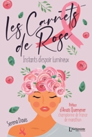 Les carnets de Rose - Instants d'espoir lumineux (French Edition) 2379662355 Book Cover