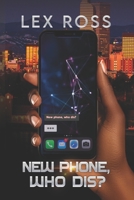 New Phone, Who Dis?: A Lesbian Polyamory Romance B0C51PDMWY Book Cover