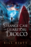 The Strange Case of Guaritori Diolco (World Unbalanced) B0D2NGNCZV Book Cover