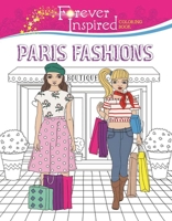 Forever Inspired Coloring Book: Paris Fashions 1944686606 Book Cover