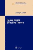 Heavy Quark Effective Theory 3540206922 Book Cover