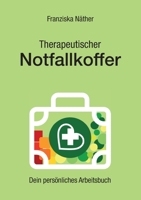 Therapeutischer Notfallkoffer: Dein persönliches Arbeitsbuch null Book Cover