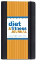 Diet & Fitness Journal: Your Personal Guide to Optimum Health (Diary, Exercise) 1593596707 Book Cover