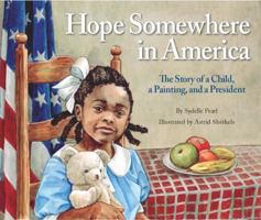 Hope Somewhere in America: the Story of a Child, a Painting, and a President 1934907103 Book Cover