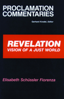Revelation: Vision of a Just World (Proclamation Commentaries) 0800625102 Book Cover