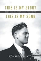 This Is My Story, This Is My Song: Book One: The First Forty-Four Years 152555252X Book Cover