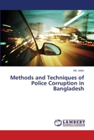 Methods and Techniques of Police Corruption in Bangladesh 3659482072 Book Cover