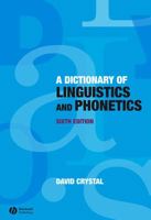 A Dictionary of Linguistics and Phonetics (Language Library) 0631178716 Book Cover