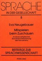 Mitspielen Beim Zuschauen: Analyse Zeitgleicher Sportberichterstattung Des Fernsehens 382049359X Book Cover
