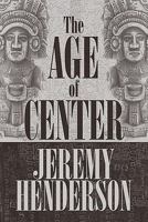 The Age of Center 1448957338 Book Cover