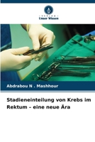 Stadieneinteilung von Krebs im Rektum - eine neue Ära (German Edition) 6208944856 Book Cover