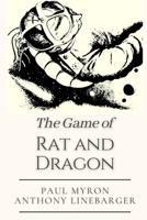 The Game of Rat and Dragon: Original Classics and Annotated B0915V5NY6 Book Cover