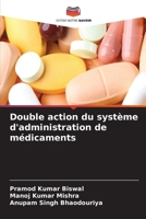 Double action du système d'administration de médicaments (French Edition) 6630015495 Book Cover