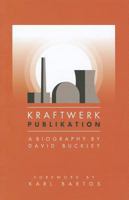 Kraftwerk: Publikation 1847729312 Book Cover
