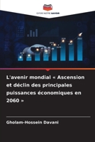L'avenir mondial Ascension et déclin des principales puissances économiques en 2060 (French Edition) 620907555X Book Cover