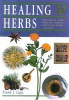 Healing Herbs: Remedies and Recipes, Regional Traditions, Illustrated Herbal Directory 0007692552 Book Cover