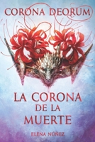 La corona de la muerte: Trilogía Corona Deorum (Spanish Edition) 8409751488 Book Cover