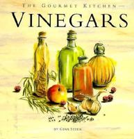 Vinegars (The Gourmet Kitchen) 0376027592 Book Cover