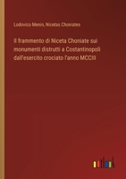 Il frammento di Niceta Choniate sui monumenti distrutti a Costantinopoli dall'esercito crociato l'anno MCCIII (Italian Edition) 3385081661 Book Cover