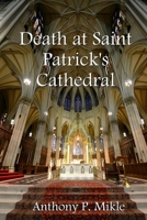 Death at St. Patrick's Cathedral 0578454270 Book Cover