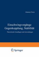 Einschwingvorgange Gegenkopplung, Stabilitat: Theoretische Grundlagen Und Anwendungen 3642926339 Book Cover