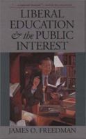Liberal Education and the Public Interest 0877458251 Book Cover