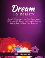 The Dreamto Reality Book 1523960086 Book Cover