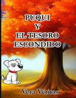 PUQUI Y EL TESORO ESCONDIDO: Cuentos Infantiles en Español: Las aventuras de puqui (Puqui y sus aventuras) B0BRSG6ZRG Book Cover