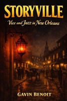 Storyville: Vice and Jazz in New Orleans B0GRMZYPKV Book Cover