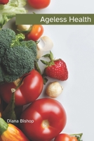 Ageless Health B0F9FYCG8J Book Cover