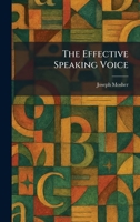 The Effective Speaking Voice 1025620461 Book Cover