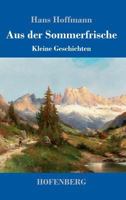 Aus der Sommerfrische: Kleine Geschichten 3743725703 Book Cover