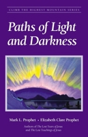 Paths of Light and Darkness (Climb the Highest Mountain) (Climb the Highest Mountain) 1932890009 Book Cover