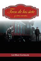 Tren de las siete y otros cuentos 9962126991 Book Cover
