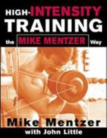 High-Intensity Training the Mike Mentzer Way 0071383301 Book Cover