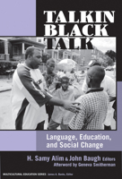 Talkin Black Talk: Language, Education, and Social Change 0807747467 Book Cover