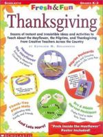 Thanksgiving: Dozens of Instant and Irresistible Ideas and Activities to Teach about the Mayflower, the Pilgrims, and Thanksgiving from Creative Teachers Across the Country 0439106141 Book Cover
