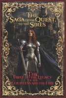 The First to the Legacy of the Countess and the Fire (The Saga of the Quest to the Sires) 1518656439 Book Cover