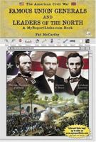 Famous Union Generals and Leaders of the North: A Myreportlinks.Com Book (The American Civil War) 0766051889 Book Cover